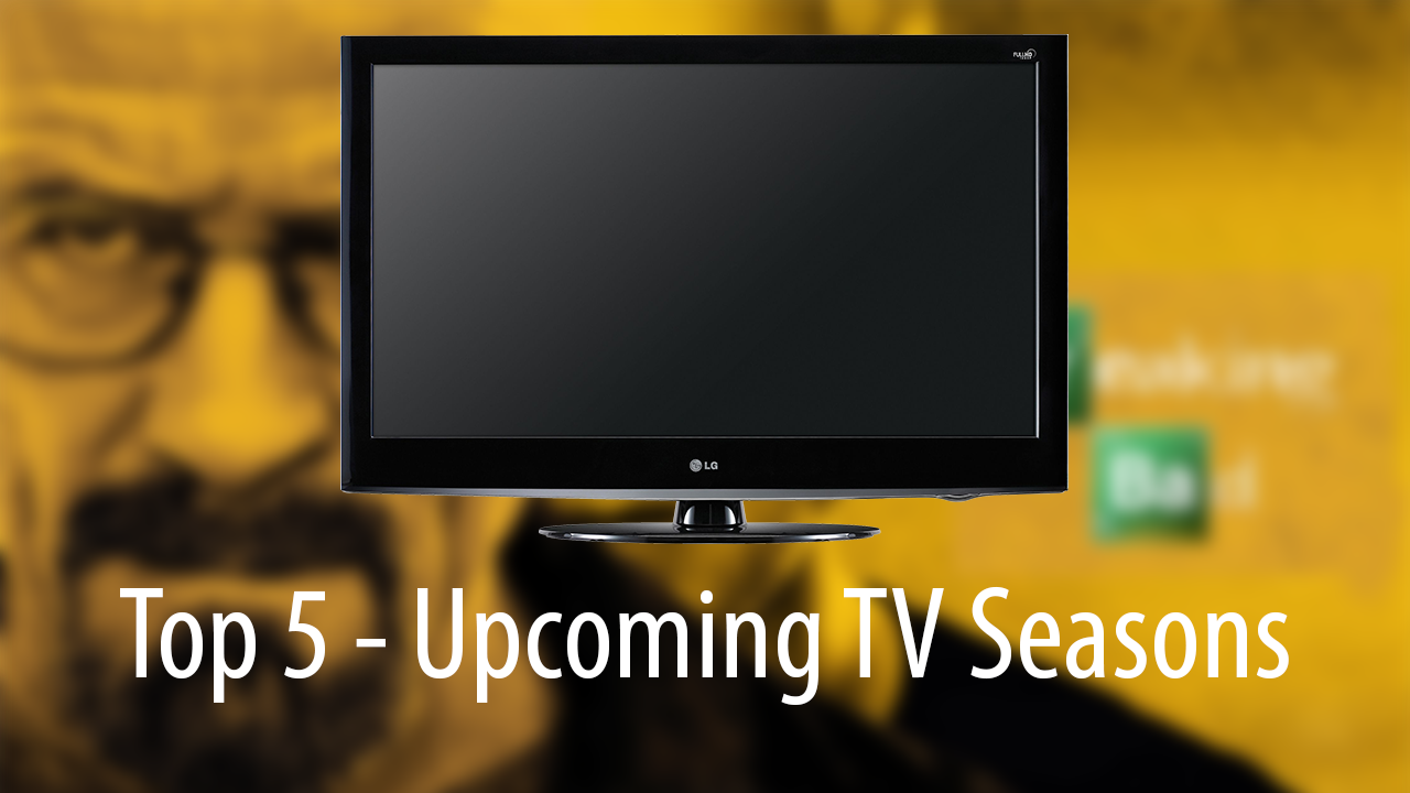 Top 5 upcoming tv shows