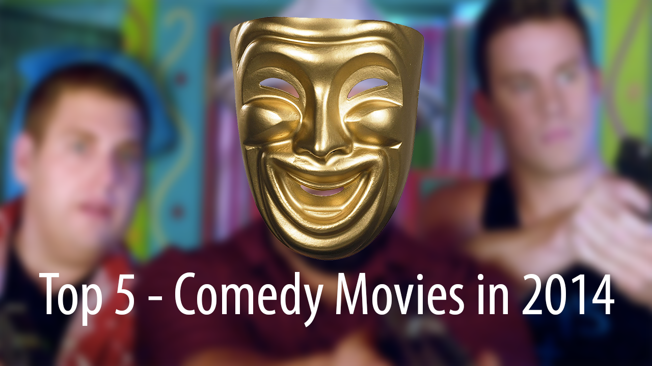 Top 5 Comedy Movies 2014