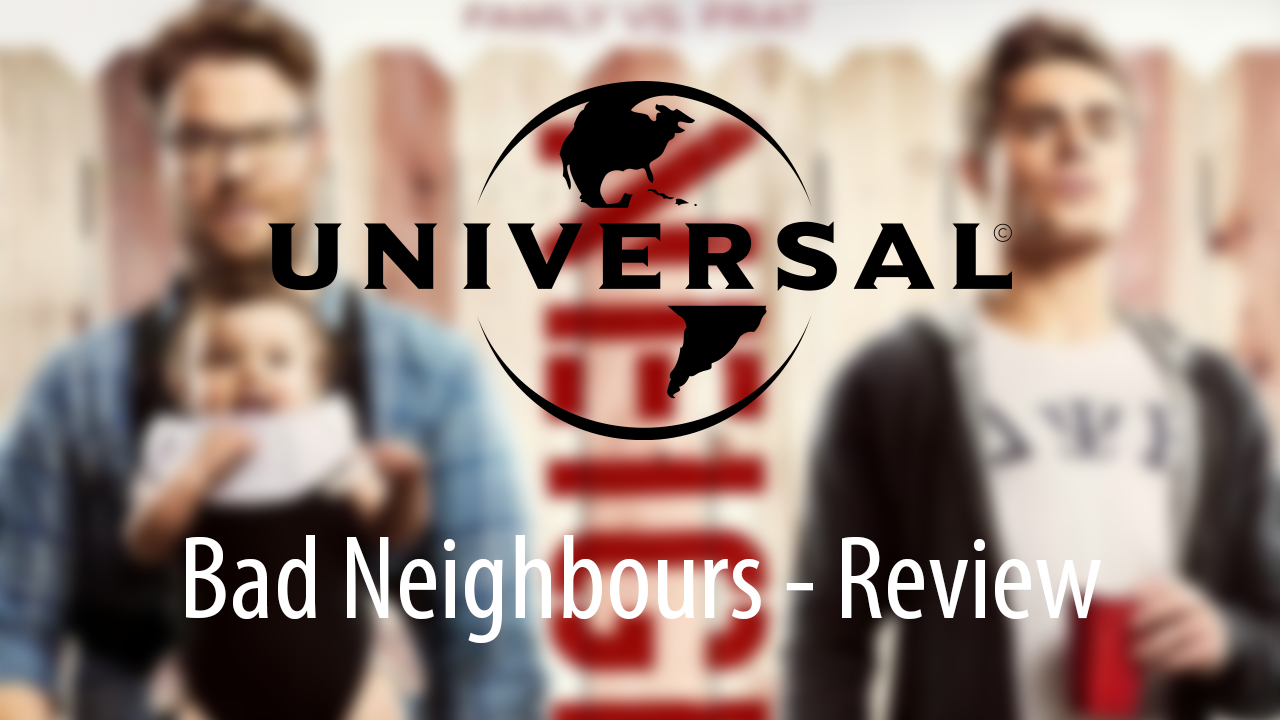 Bad Neighbours UK Movie Review