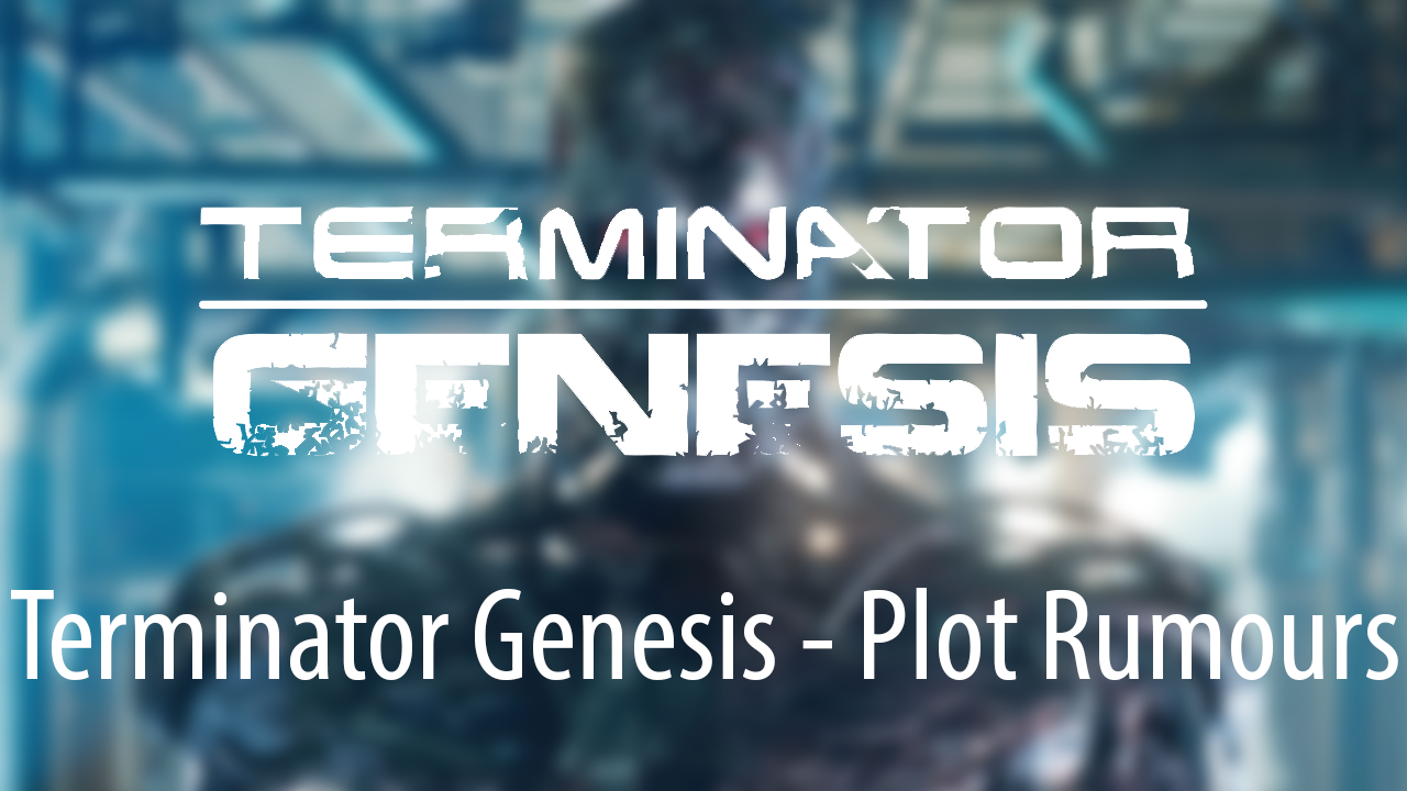 Terminator Genesis Plot Rumours