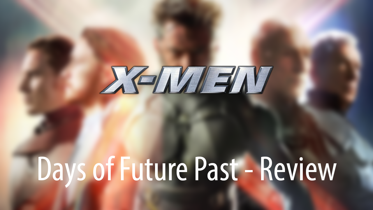 Days of Future Past Review