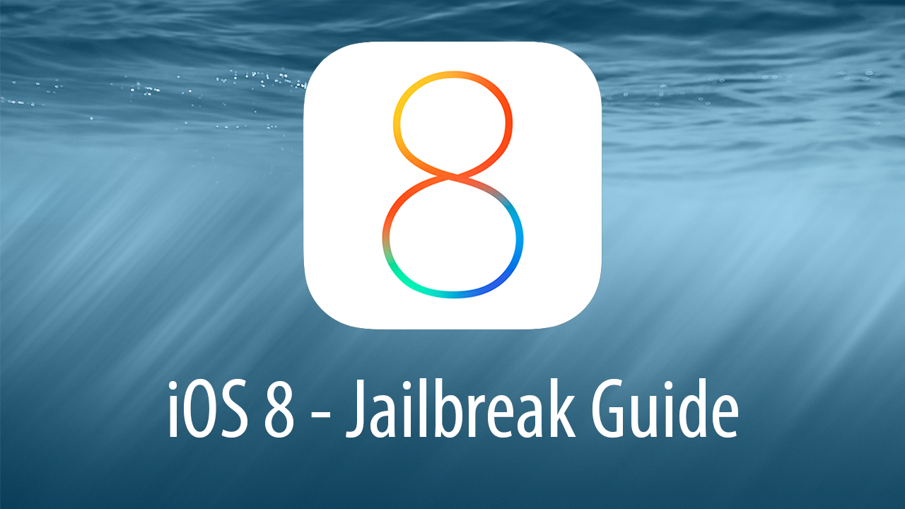 iOS 8 to iOS 8.1 Jailbreak Tutorial Guide